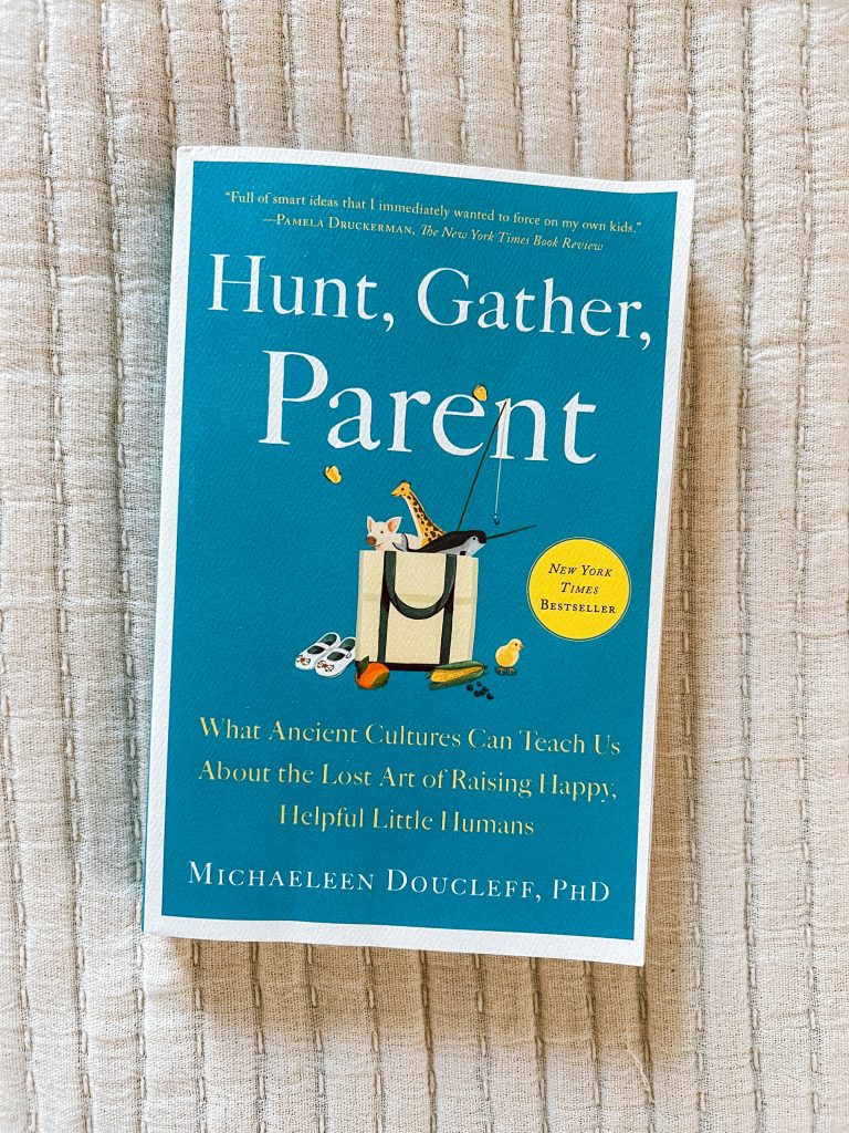 Hunt, Gather, Parent book Hunt, Gather, Parent book